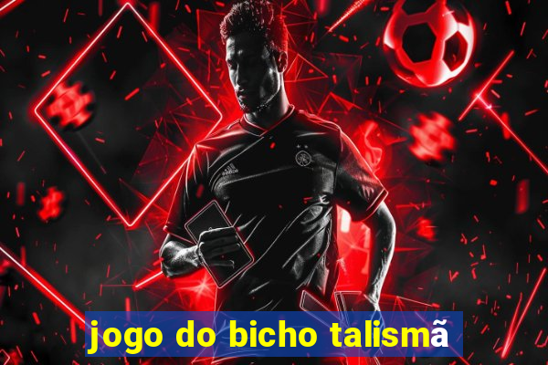 jogo do bicho talismã